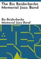 The_Bix_Beiderbecke_Memorial_Jazz_Band